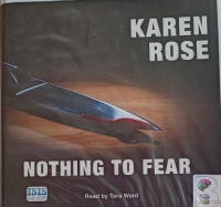 Nothing to Fear written by Karen Rose performed by Tara Ward on Audio CD (Unabridged)